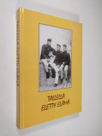 Tallella eletty elämä (signeerattu)