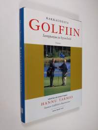 Rakkaudesta golfiin : samppanjaa ja kyyneleitä (signeerattu)