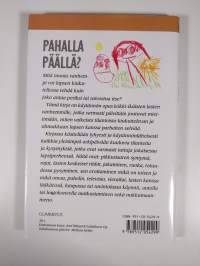 Pahalla päällä : kuinka autan pientä känkkäränkkää