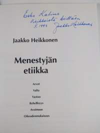 Menestyjän etiikka : arvot, valta, vastuu, rehellisyys, avoimuus, oikeudenmukaisuus (tekijän omiste)