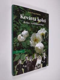 Kevättä kohti : kolme rakkaustarinaa ()