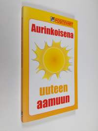 Aurinkoisena uuteen aamuun