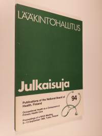 Occupational health as a component of primary health care : proceedings of a WHO meeting, 9-13 September 1985, Turku, Finland