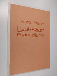 Luukkaan evankeliumi : 10 esitelmää Baselissa 15-24.9.1909