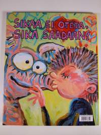 Sika pussaa!