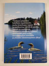 Kuului kuikan huuto - Elämää savolaisessa maisemassa 1900-luvulla (signeerattu)