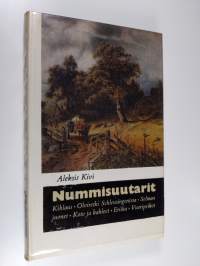 Nummisuutarit ; Kihlaus ; Olviretki Schleusingenissä ; Selman juonet ; Koto ja kahleet ; Eriika ; Vuoripeikot