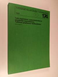 Työn organisointi, tuotantotekniikka ja psyykkinen kuormittavuus : tutkimus graafisessa teollisuudessa : perusraportti
