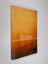 Afrikasta : muistiinpanoja vuosilta 2007-2009