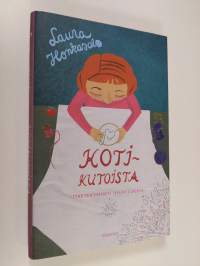 Kotikutoista : itsetekemisen ihanuudesta (signeerattu, ERINOMAINEN)