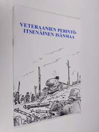 Veteraanien perintö - itsenäinen isänmaa