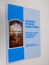 Toinen toista tarvitsee : palveluvirsien sisällöstä ja tekijöistä