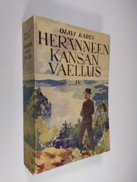 Heränneen kansan vaellus 4 : Suomen herännäisyyden elämää ja vaiheita noin v:sta 1880 v:teen 1930