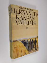 Heränneen kansan vaellus 2 : Suomen herännäisyyden elämää ja vaiheita noin v:sta 1880 v:een 1930