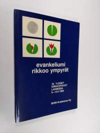 Evankeliumi rikkoo ympyrät : 32. yleiset kirkkopäivät Lahdessa 6.-9.6.1985