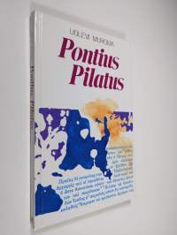 Pontius Pilatus Jeesuksen tuomarina minun silmin