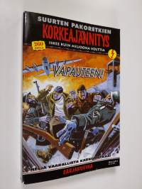 Suurten pakoretkien korkeajännitys 3/2005 : Vapauteen!