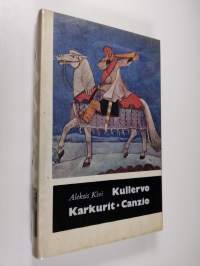 Kullervo ; Karkurit ; Canzio