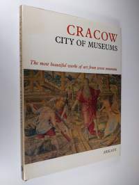 Cracow, City of Museums - The Most Beautiful Works of Art from Seven Museums