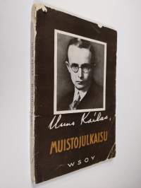 Uuno Kailas : muistojulkaisu