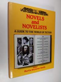 Novels and Novelists - A Guide to the World of Fiction