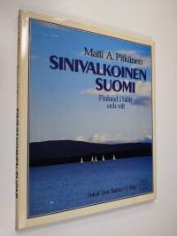 Sinivalkoinen Suomi = Finland i blått och vitt