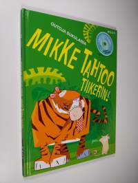 Mikke tahtoo tiikerin - Outoja sukulaisia 2 + CD