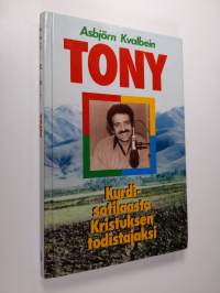 Tony : kurdisotilaasta Kristuksen todistajaksi