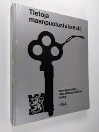 Tietoja maanpuolustuksesta : maanpuolustus turvallisuuspolitiikan osana 1984