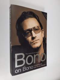 Bono on Bono : conversations with Michka Assayas