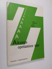 Aikuisten opettamisen taito : radion aikuiskasvatussarjan kolmannen osan oppikirja