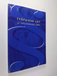 Työpaikan lait ja työsuhdeopas 2005