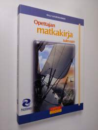 Opettajan matkakirja tulevaan (ERINOMAINEN)