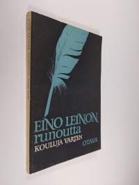 Eino Leinon runoutta kouluja varten (signeerattu)