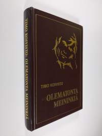 Olematonta meininkiä : pakinantapaisia ja tosikertomuksia (signeerattu)