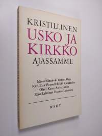 Kristillinen usko ja kirkko ajassamme : Suomen piispojen synodaalikirja