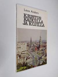 Kristus kaduilla ja kujilla