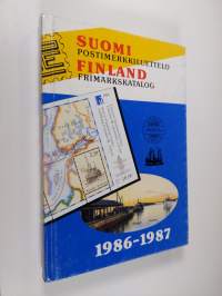 Suomi postimerkkiluettelo 51 : 1856-1986 = Finland frimärkskatalog 1986-1987