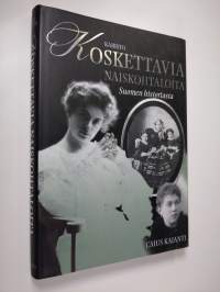 Koskettavia naiskohtaloita Suomen historiasta