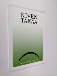 Kiven takaa : Kansalaisopisto Jukolan kirjoittajapiirin antologia 1998-1999
