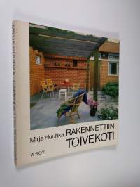 Rakennettiin toivekoti