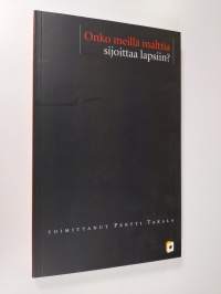 Onko meillä malttia sijoittaa lapsiin?