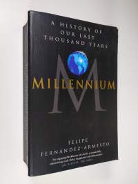 Millennium : a history of our last thousand years