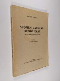 Suomen rahvaan runoniekat :; sääty-yhteiskunnan aikana, 1 - Yleiset näkökohdat