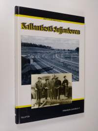 Kallantiestä Suijjaukseen : tienrakentamista ja kunnossapitoa Pohjois-Savossa 1939-1993