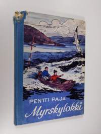 Myrskylokki : kertomus pojista ja veneistä