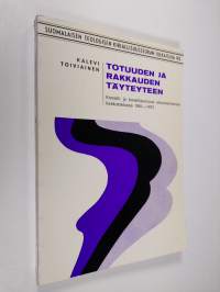 Totuuden ja rakkauden täyteyteen : konsiili ja konsiliaarisuus ekumeenisessa keskustelussa 1961-1973