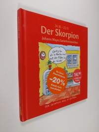 Der Skorpion: Johann Mayrs Satierkreiszeichen. 24. Oktober bis 22. November (ERINOMAINEN)