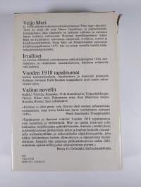 Irralliset ; Vuoden 1918 tapahtumat ; Valitut novellit