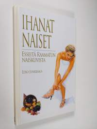 Ihanat naiset : esseitä Raamatun naiskuvista